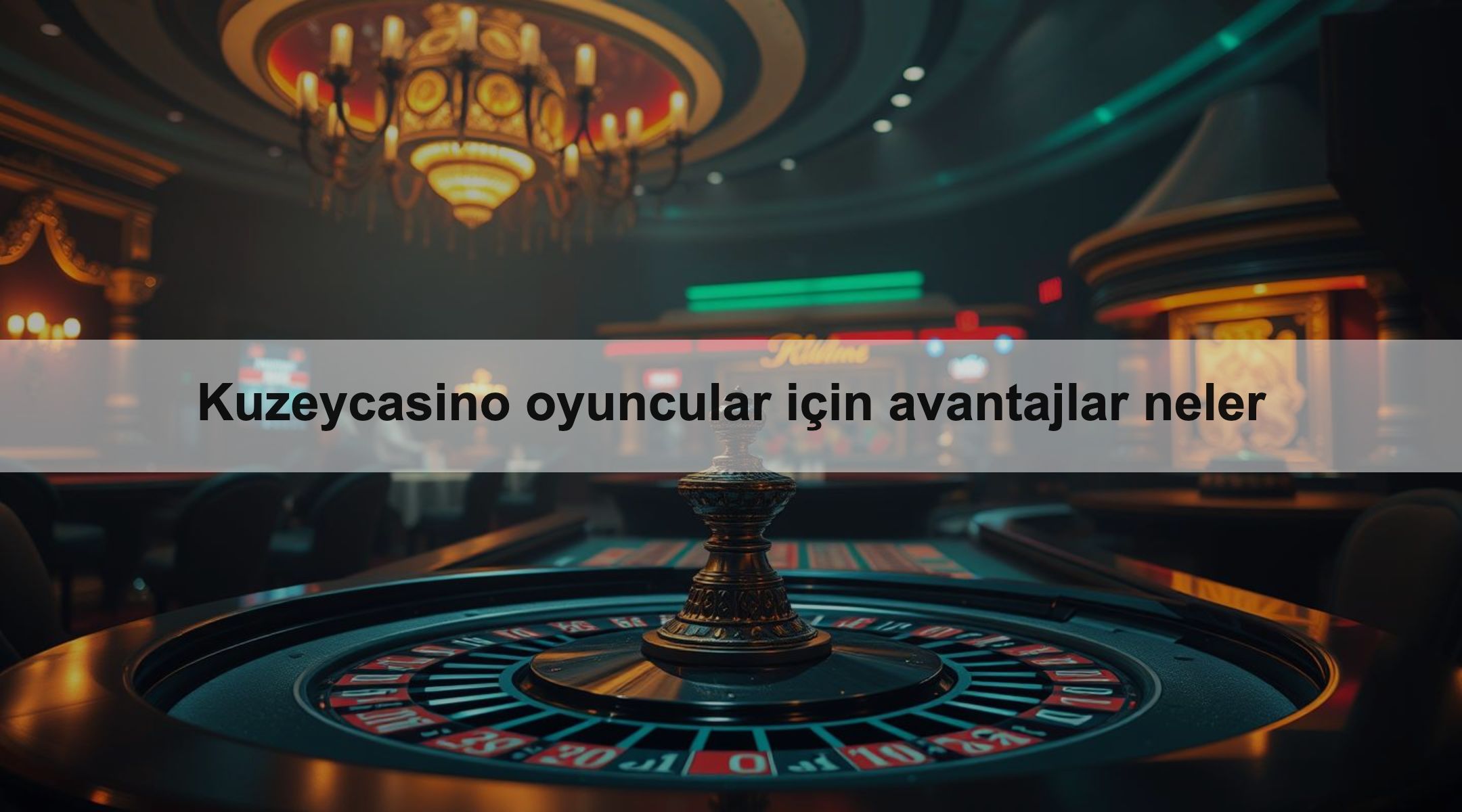Kuzeycasino oyuncular için avantajlar neler